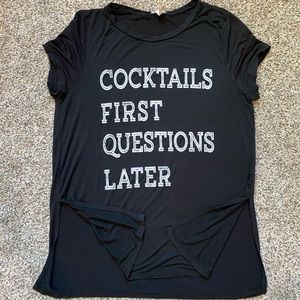 IN STYLE “cocktails first questions later” shirt